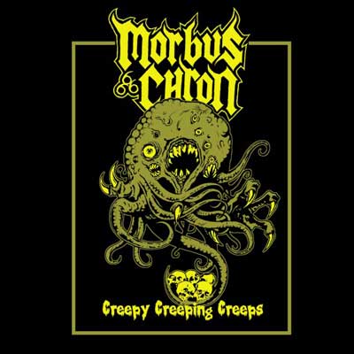 Morbus Chron - Creepy Creeping Creeps