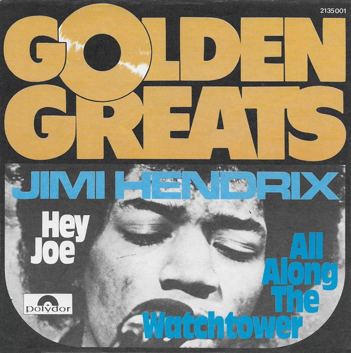 Jimi Hendrix – Hey Joe / All Along The Watchtower
