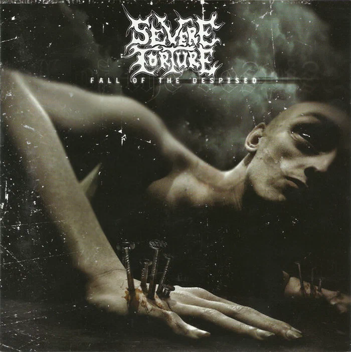 Severe Torture – Fall Of The Despised
