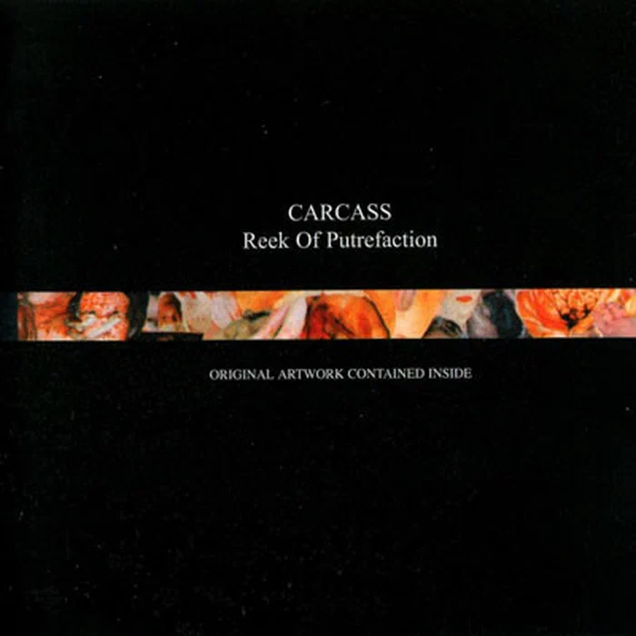 Carcass – Reek Of Putrefaction