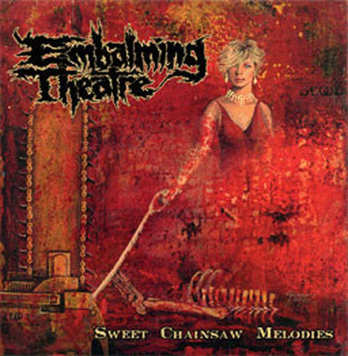 Embalming Theatre – Sweet Chainsaw Melodies