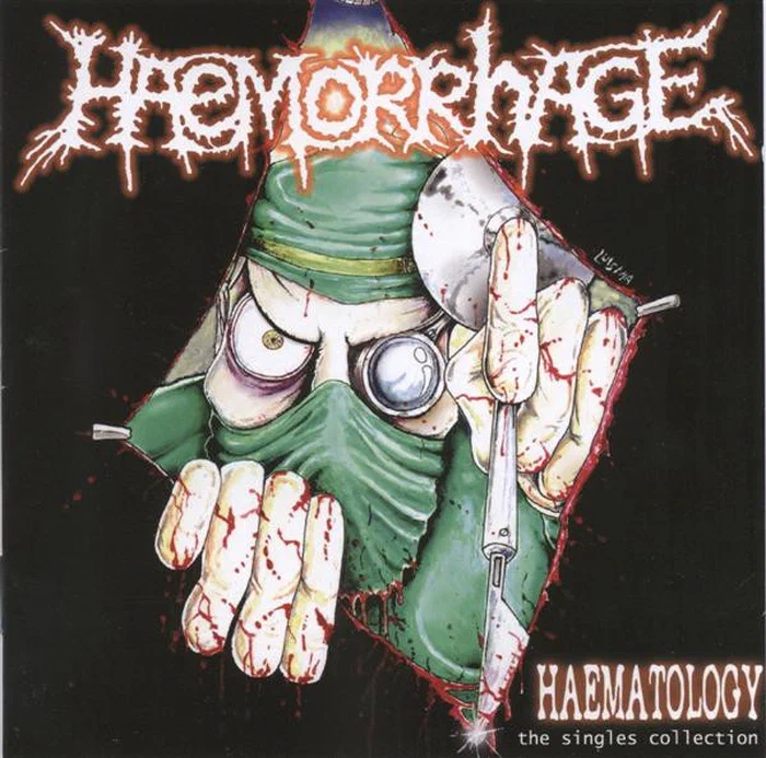 Haemorrhage – Haematology: The Singles Collection