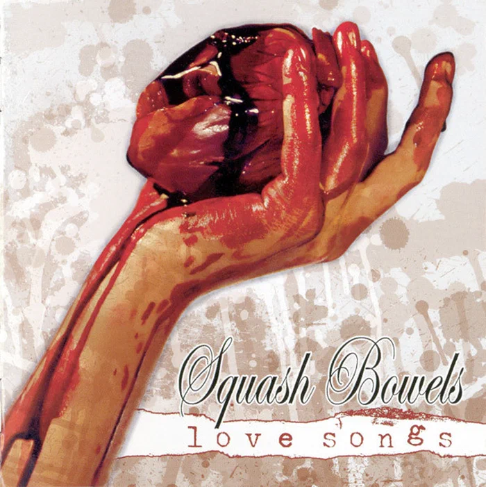 Squash Bowels – Love Songs