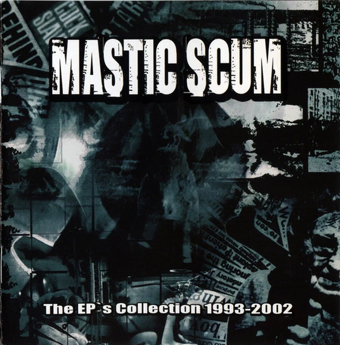 Mastic Scum – The EP's Collection 1993-2002