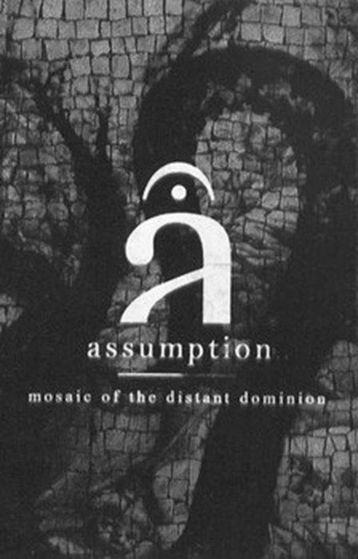 Assumption – Mosaic Of The Distant Dominion