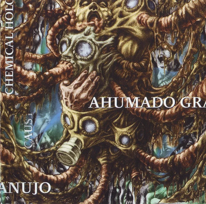 Ahumado Granujo – Chemical Holocaust