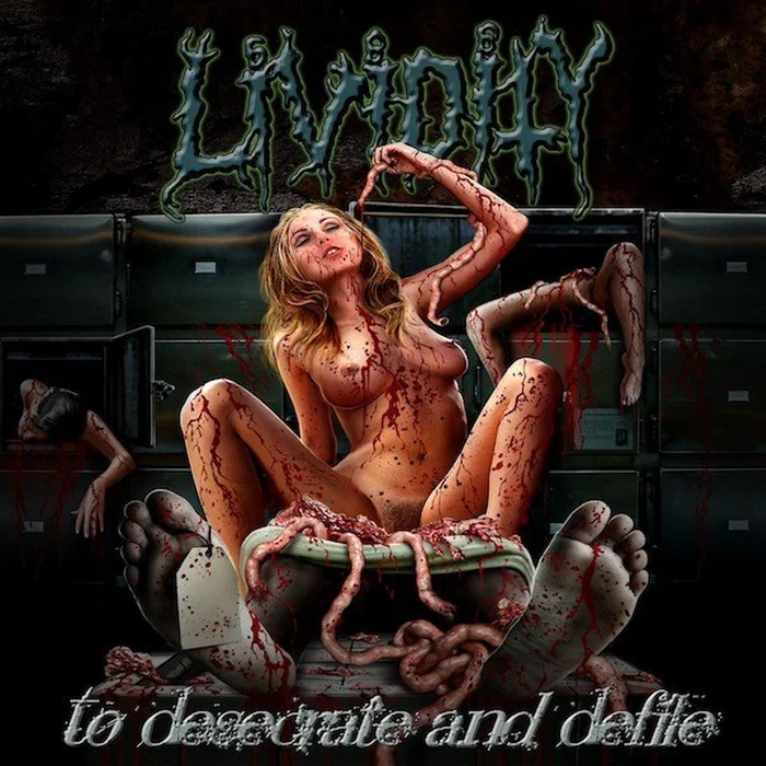 Lividity – To Desecrate And Defile