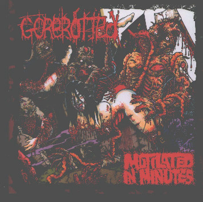 Gorerotted – Mutilated In Minutes