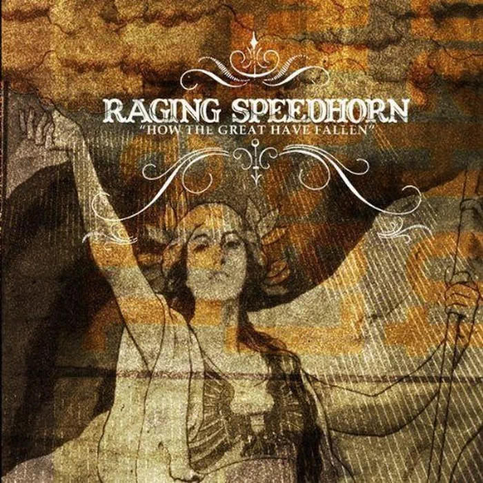 Raging Speedhorn – How The Great Have Fallen