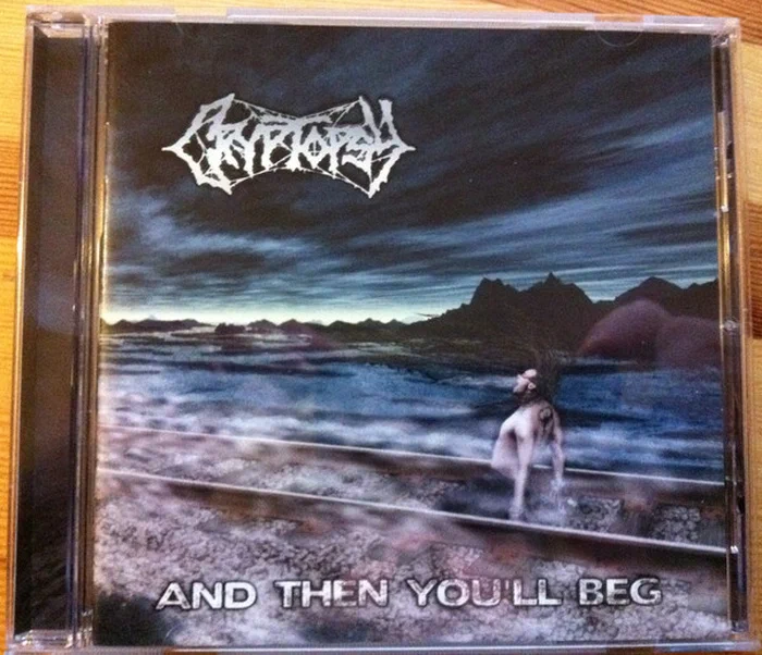 Cryptopsy – And Then You'll Beg