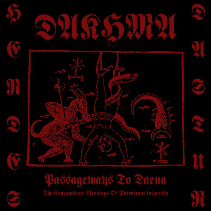 Dakhma – Passageways To Daena (The Concomitant Blessings Of Putrescing Impurity)