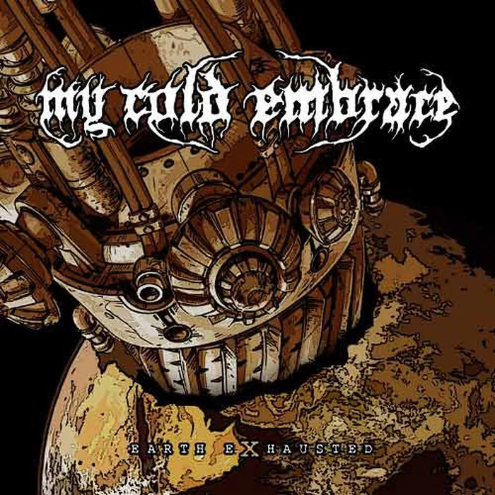 My Cold Embrace – Earth exhausted