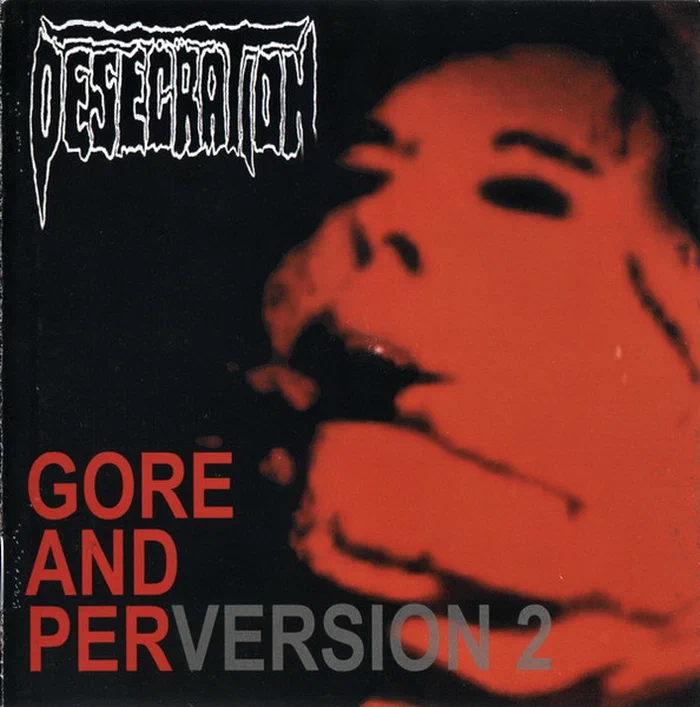 Desecration – Gore And PerVersion 2