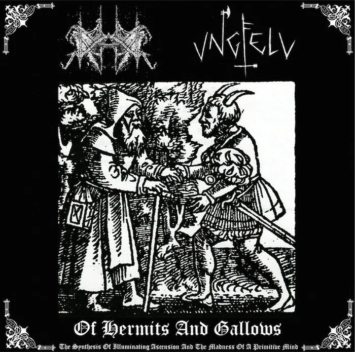 Dakhma / Ungfell – Of Hermits And Gallows (The Synthesis Of Illuminating Ascension And The Madness Of A Primitive Mind)